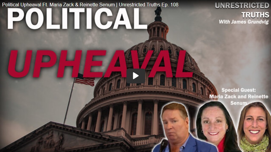 Political Upheaval Ft. Maria Zack & Reinette Senum | Unrestricted Truths Ep. 108